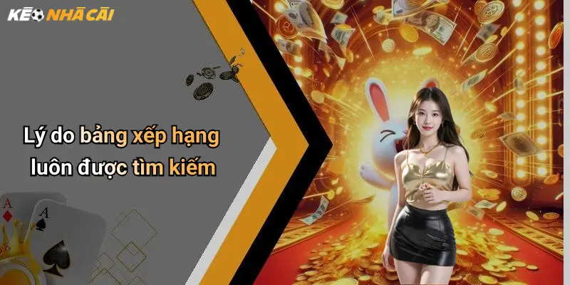 Lý do bảng xếp hạng luôn được tìm kiếm