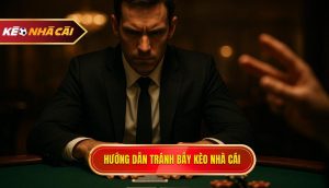 hướng dẫn tránh bẫy kèo nhà cái
