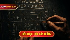 kèo cược tổng bàn thắng